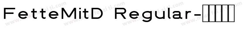 FetteMitD Regular字体转换